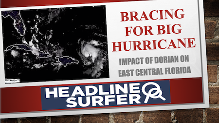 Advance Coverage of Hurricane Dorian East Central Florida / Headline Surfer