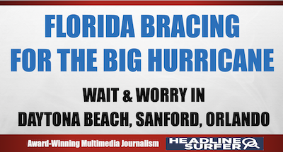 Florida Bracing for Hurricane Dorian / Daytona, Sanford, Orlando / Headline Surfer