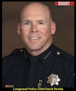 Longwood PD Chief David Dowda terminated a cop for COVID harassment / Headline Surfer